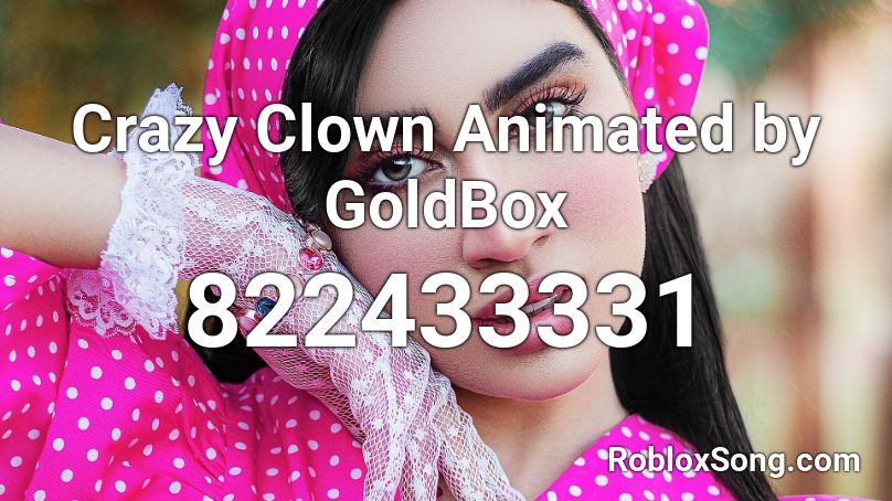 Crazy Clown Animated by GoldBox Roblox ID