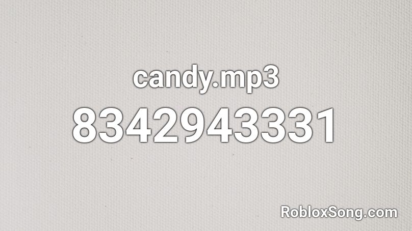 candy.mp3 Roblox ID