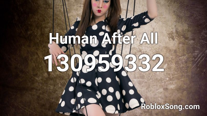 Human After All Roblox ID