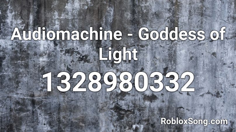 Audiomachine - Goddess of Light Roblox ID