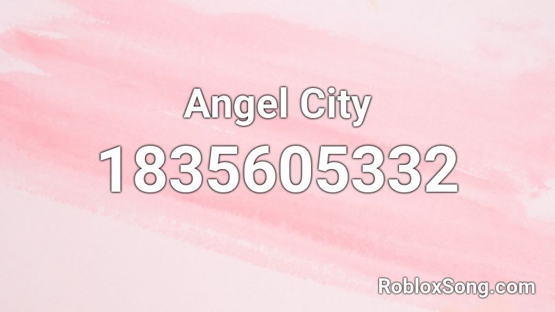 Angel City Roblox ID