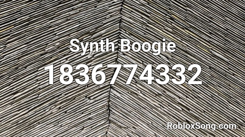 Synth Boogie Roblox ID