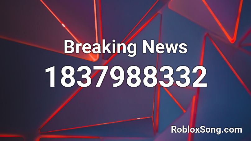 Breaking News Roblox ID