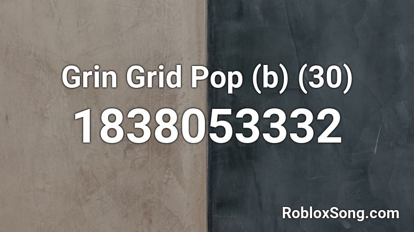 Grin Grid Pop (b) (30) Roblox ID