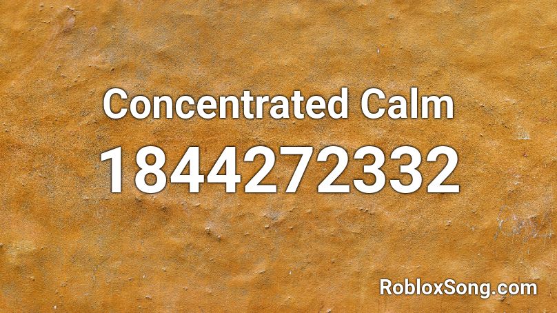 Concentrated Calm Roblox ID