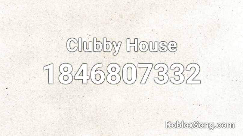 Clubby House Roblox ID