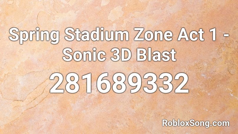 Spring Stadium Zone Act 1 - Sonic 3D Blast Roblox ID
