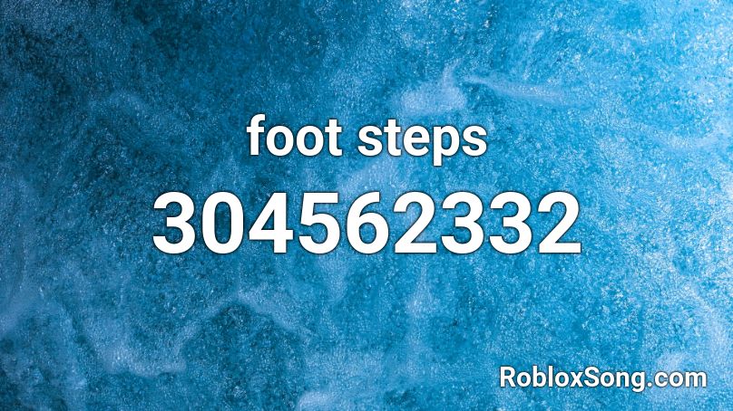 foot steps Roblox ID