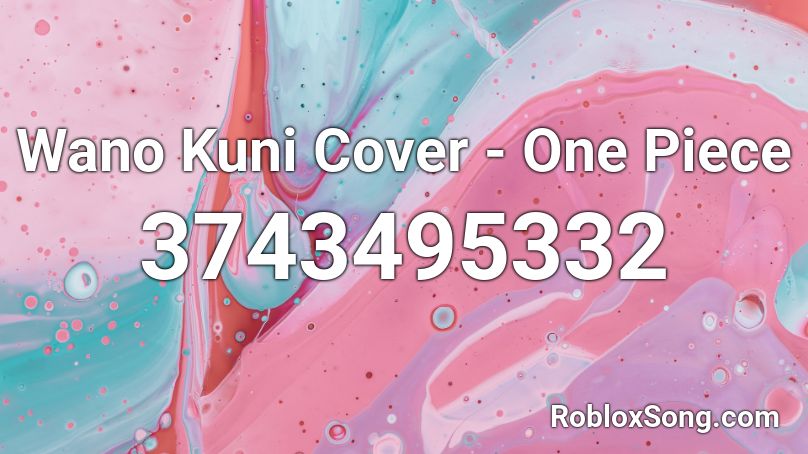 Wano Kuni Cover - One Piece Roblox ID