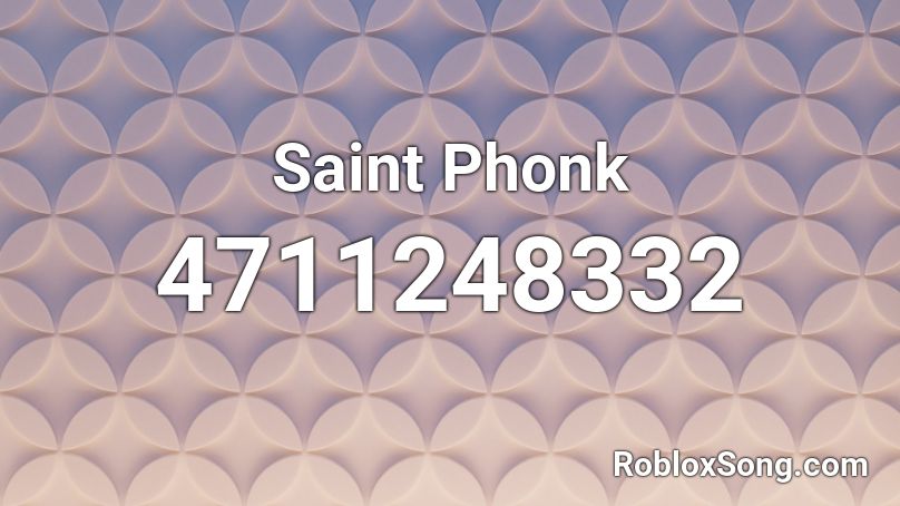 Saint Phonk Roblox ID