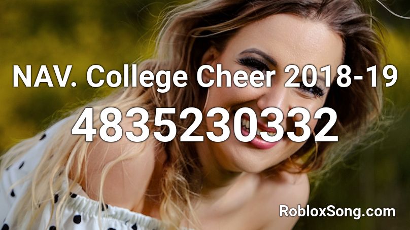 NAV. College Cheer 2018-19 Roblox ID