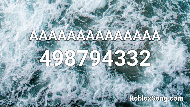 AAAAAAAAAAAAAA Roblox ID