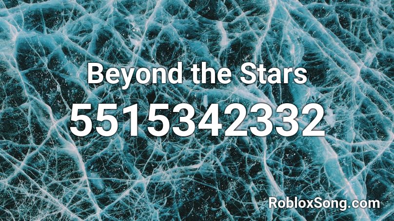 Beyond The Stars Roblox Id Roblox Music Codes - beyond the stars roblox