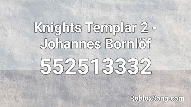 Knights Templar 2 - Johannes Bornlöf Roblox ID
