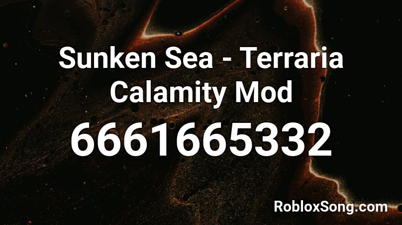 Sunken Sea - Terraria Calamity Mod Roblox ID