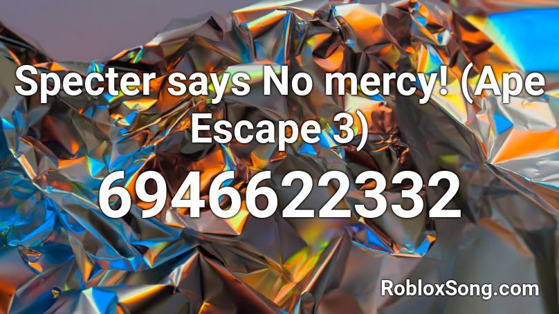 No Mercy! Roblox ID