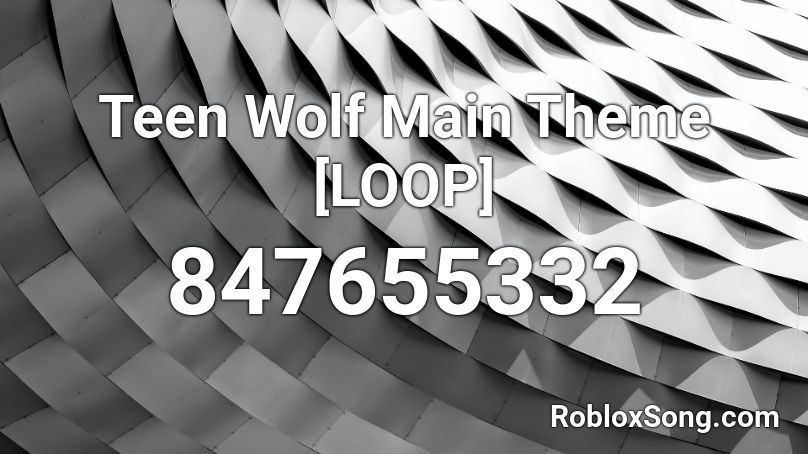 Teen Wolf Main Theme [LOOP] Roblox ID