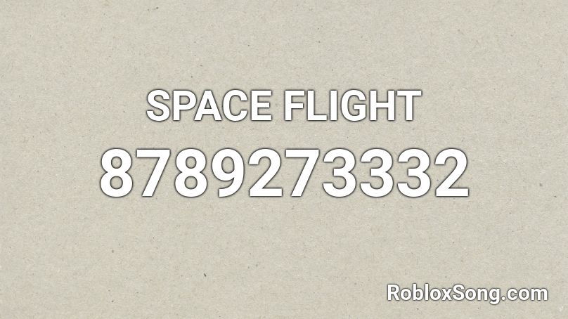 SPACE FLIGHT Roblox ID