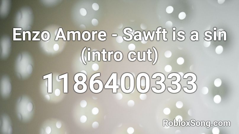 Enzo Amore - Sawft is a sin (intro cut) Roblox ID