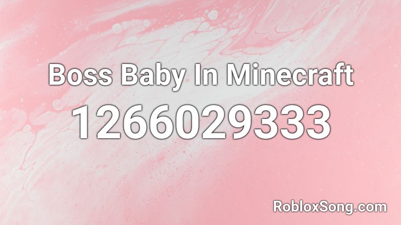 Boss Baby In Minecraft Roblox ID