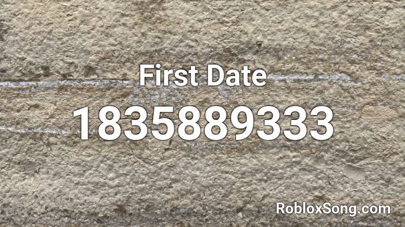 First Date Roblox ID