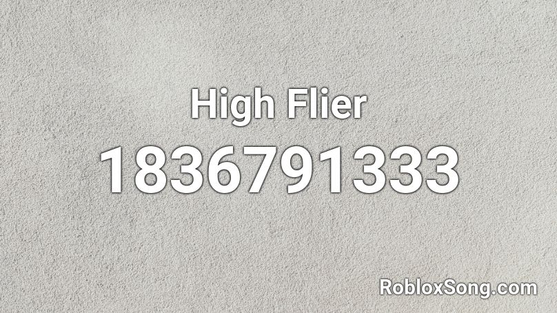 High Flier Roblox ID