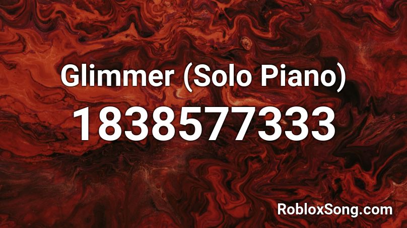 Glimmer (Solo Piano) Roblox ID
