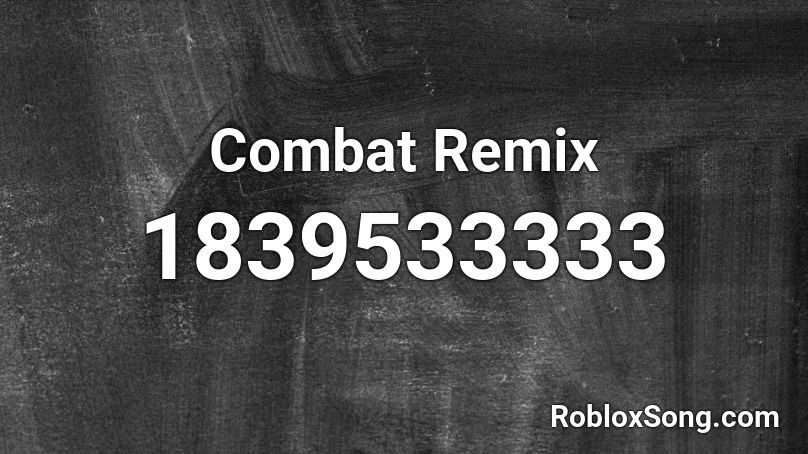 Combat Remix Roblox ID