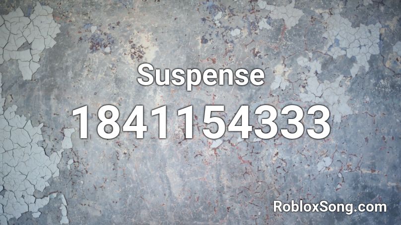 Suspense Roblox ID