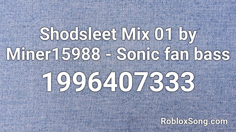 Shodsleet mix 02 Roblox ID