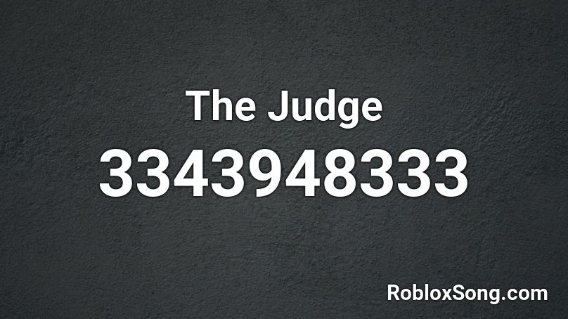 The Judge Roblox ID
