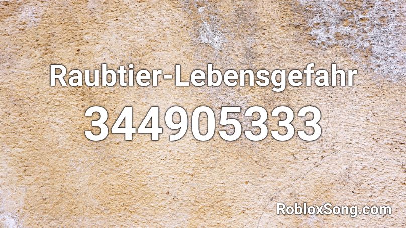 Raubtier-Lebensgefahr Roblox ID