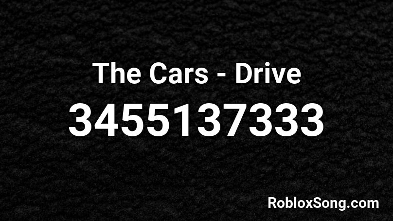 The Cars Drive Roblox Id Roblox Music Codes - i drive roblox