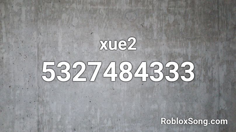 xue2 Roblox ID