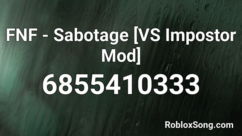 FNF - Sabotage [VS Impostor Mod] Roblox ID - Roblox music codes