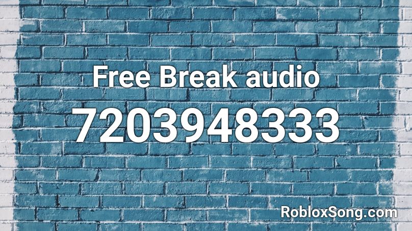 Free Break audio Roblox ID