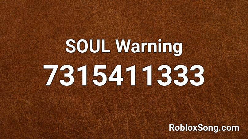 SOUL Warning Roblox ID