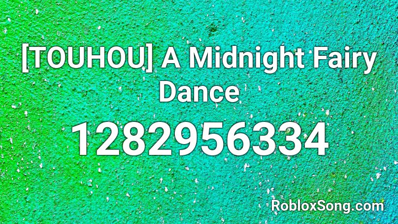 [TOUHOU] A Midnight Fairy Dance Roblox ID