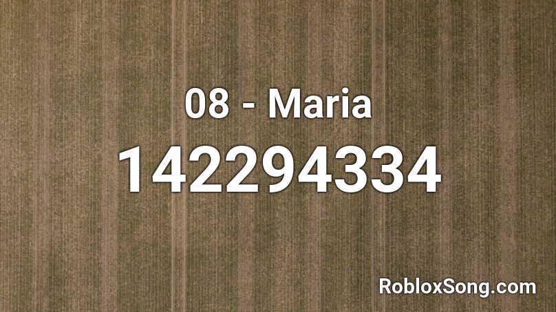 08 - Maria Roblox ID