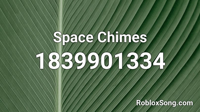 Space Chimes Roblox ID