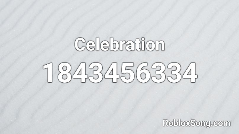 Celebration Roblox ID