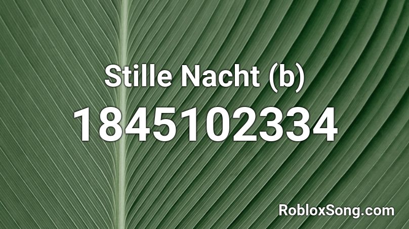 Stille Nacht (b) Roblox ID