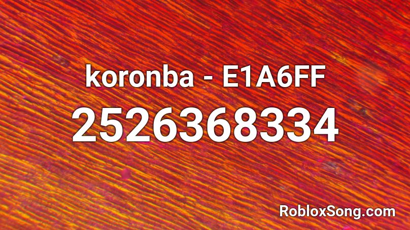 koronba - E1A6FF Roblox ID