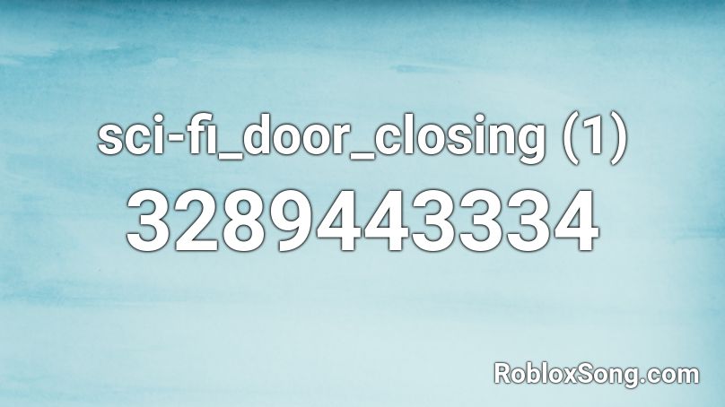 sci-fi_door_closing (1) Roblox ID