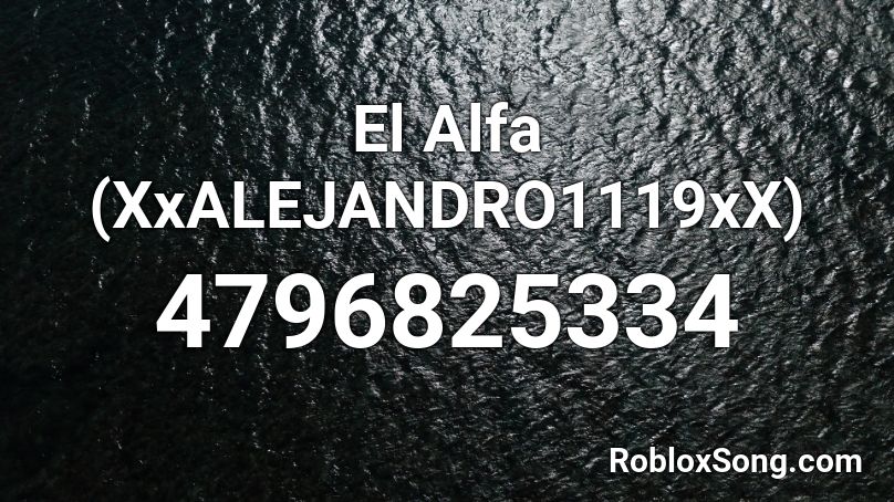 El Alfa (XxALEJANDRO1119xX) Roblox ID