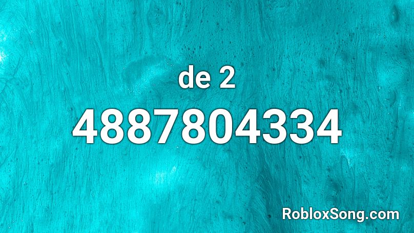 De 2 Roblox Id Roblox Music Codes - roblox song id for look at this dood