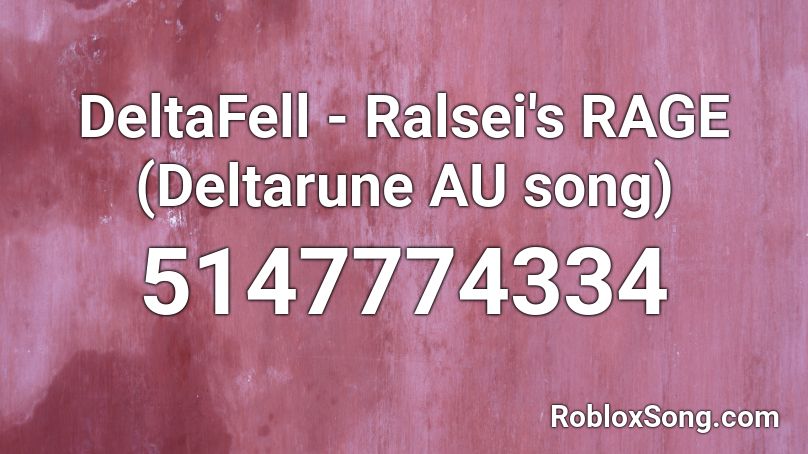 DeltaFell - Ralsei's RAGE (Deltarune AU song) Roblox ID