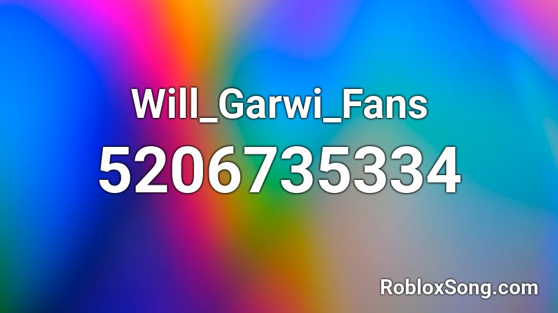 Will_Garwi_Fans Roblox ID