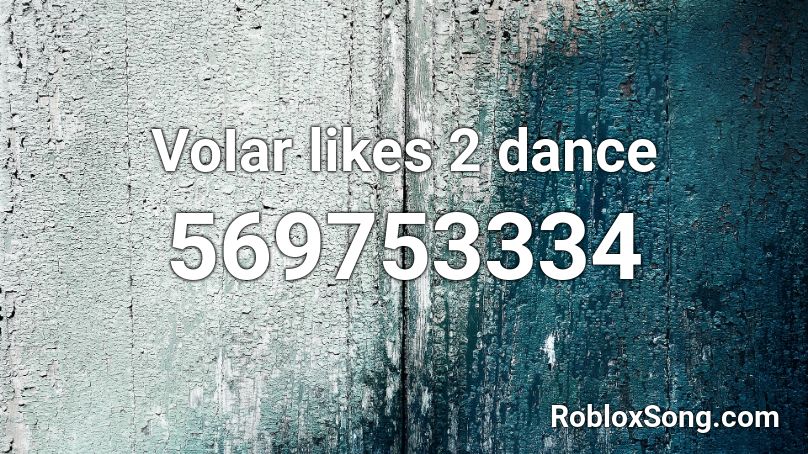 VoIar likes 2 dance Roblox ID