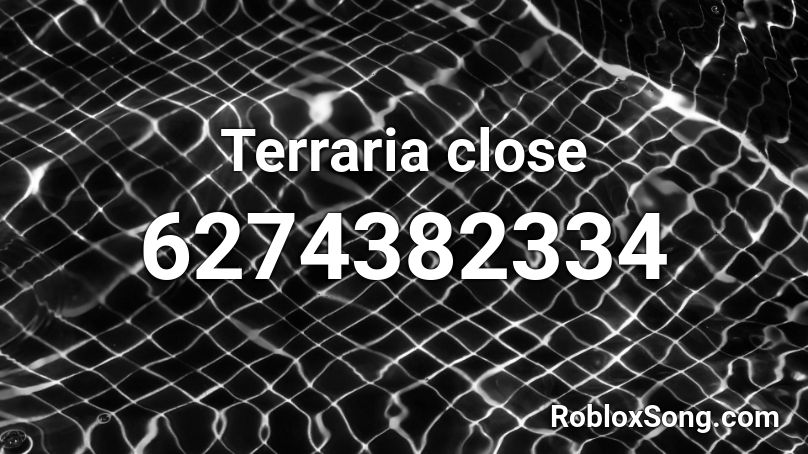 Terraria close Roblox ID